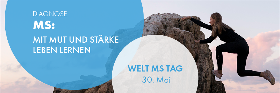 Welt MS Tag 2024 - Diagnose Multiple Sklerose: Mit MUT und STÄRKE LEBEN lernen!